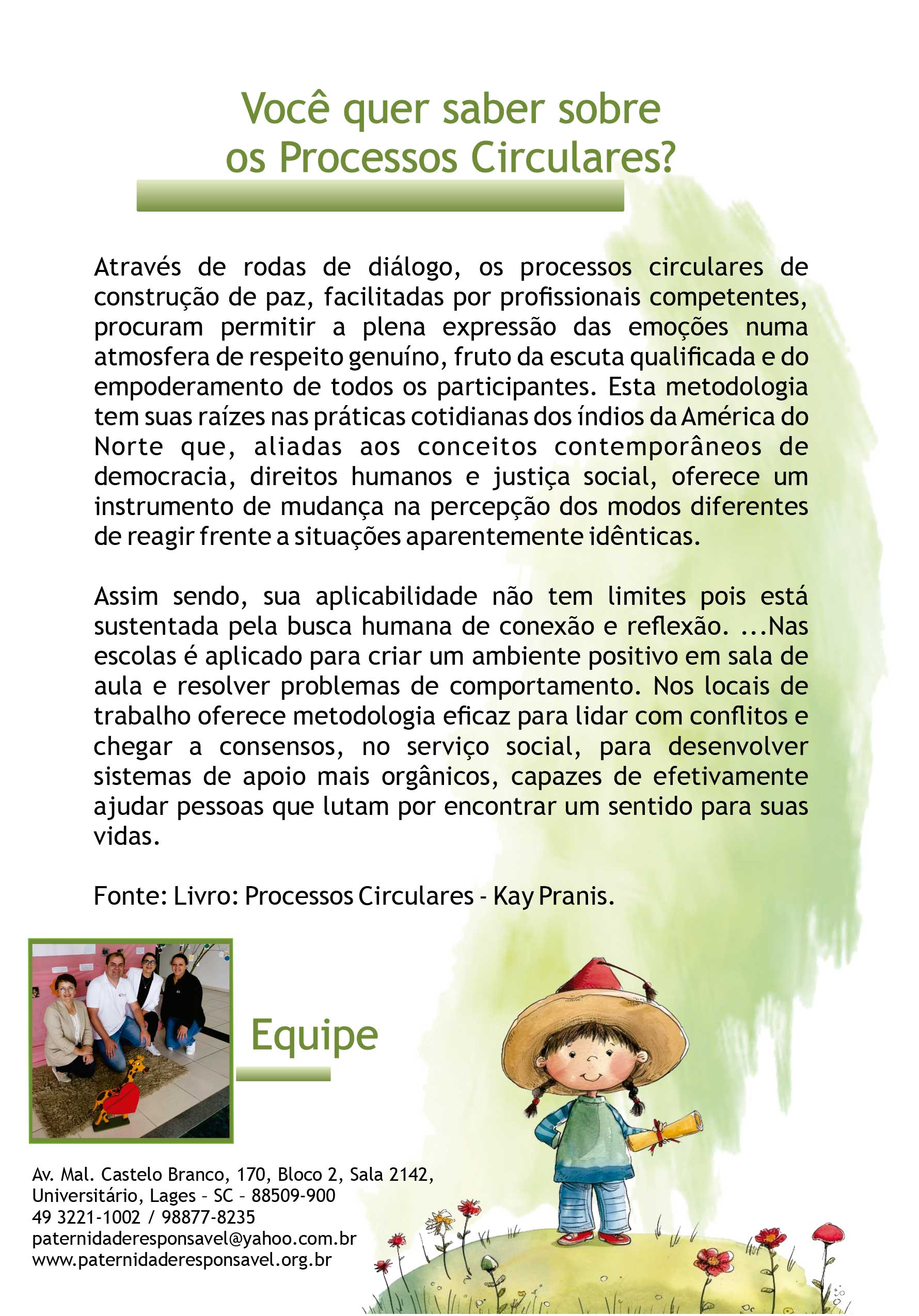 Você quer saber sobre os processos circulares ?
